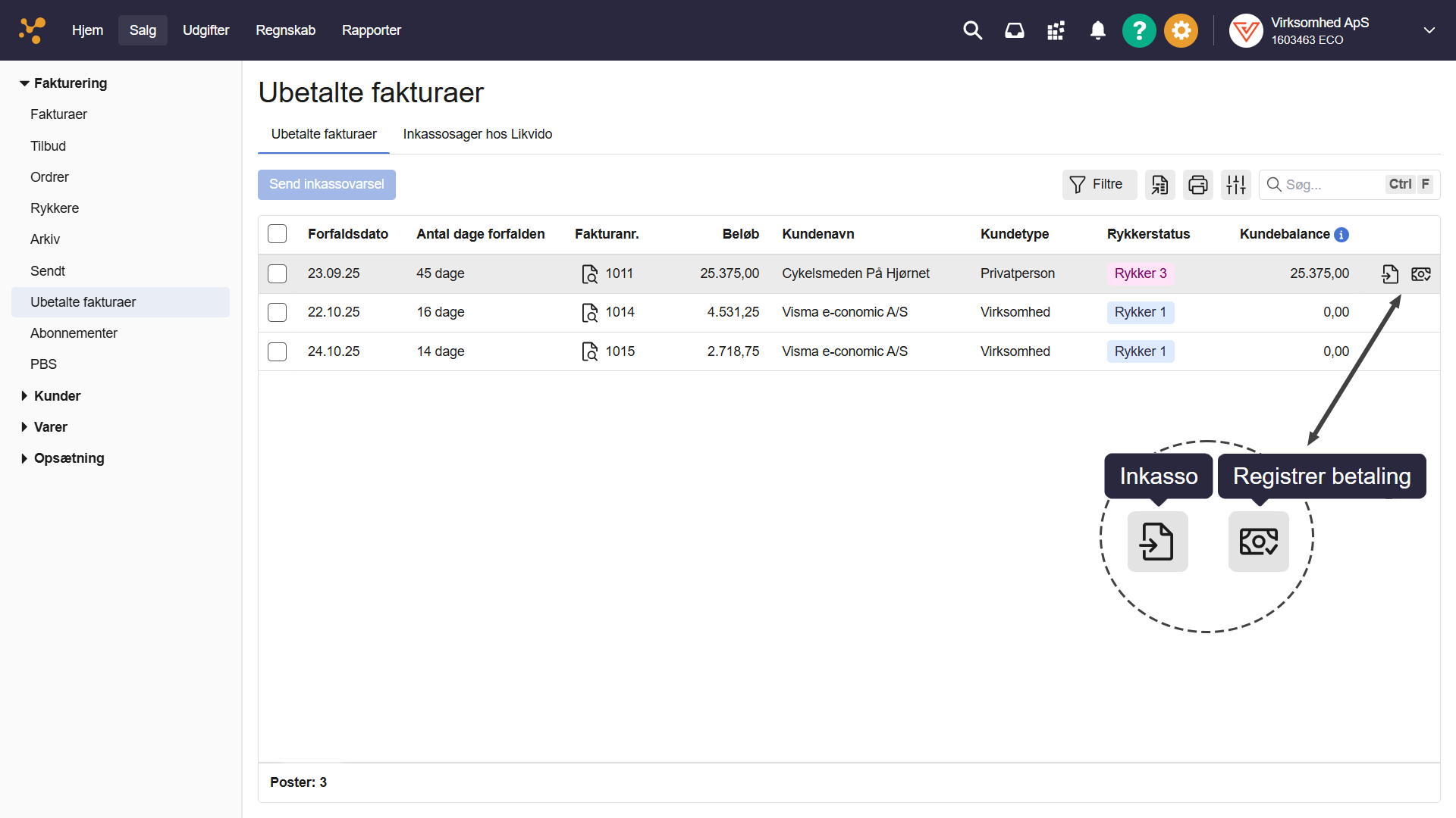Inkasso og registrering af betaling Viser knapperne Inkasso og Registrer betaling i overblikket Ubetalte fakturaer – bruges til at sende en faktura til inkasso eller registrere en modtaget betaling.